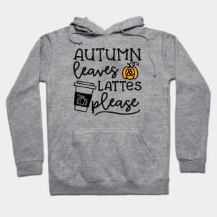 Autumn Leaves And Lattes Please Pumpkin Spice Halloween Cute Funny Hoodie